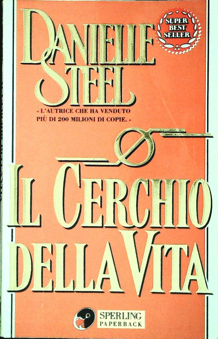 IL CERCHIO DELLA VITA - DANIELLE STEEL - SPERLING 1995 - OUTLET DEL LIBRO