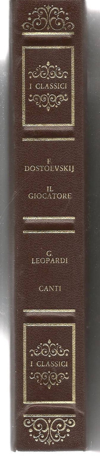 IL GIOCATORE - F. DOSTOEVSKIJ --- CANTI - G. LEOPARDI