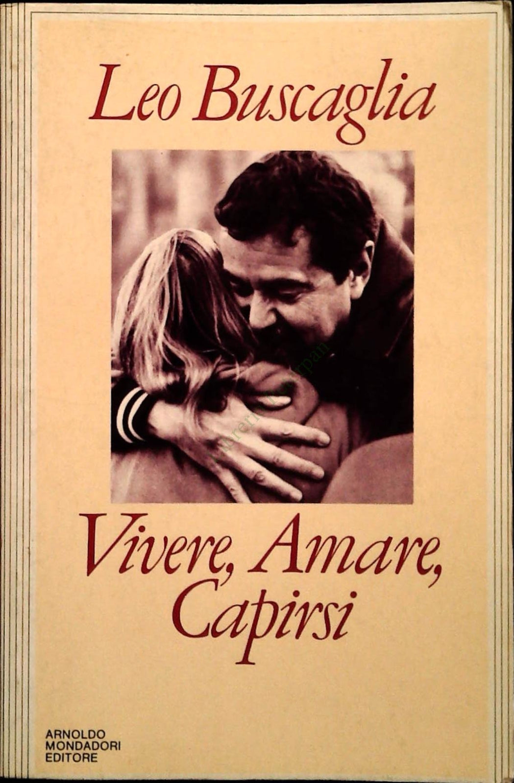 VIVERE AMARE CAPIRSI - LEO BUSCAGLIA