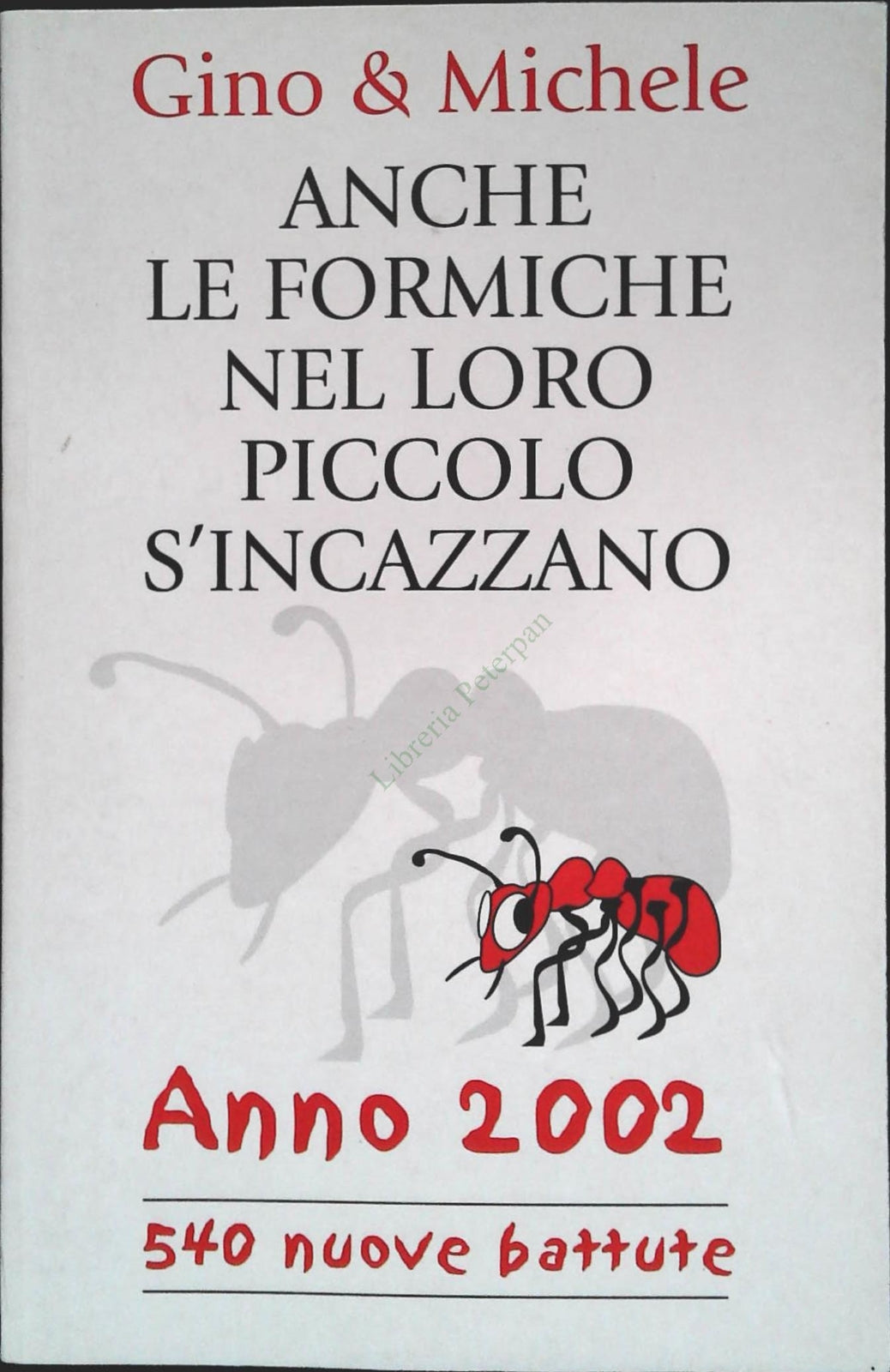 ANCHE LE FORMICHE NEL LORO PICCOLO - ANNO 2002 -MONDOLIBRI 2002-OUTLET DEL LIBRO