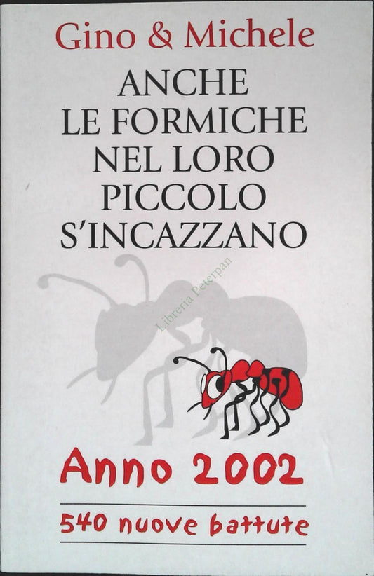 ANCHE LE FORMICHE NEL LORO PICCOLO - ANNO 2002 -MONDOLIBRI 2002-OUTLET DEL LIBRO