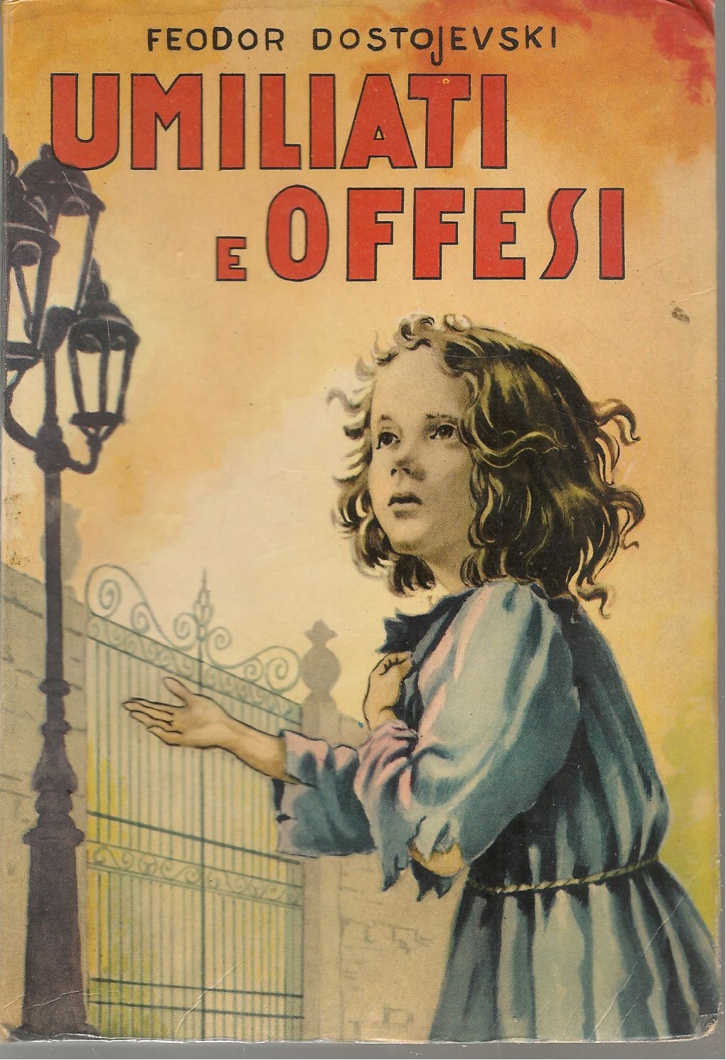 UMILIATI E OFFESI - FEODOR DOSTOJEVSKI ED. LUCCHI 1963
