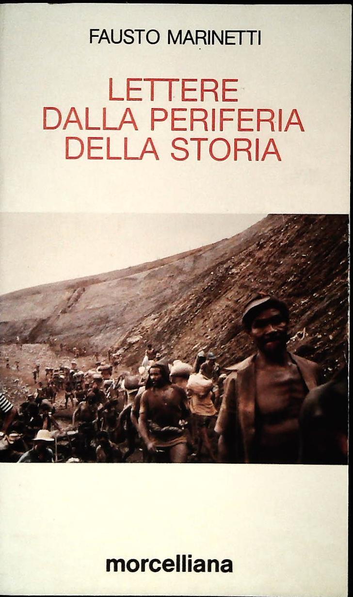 LETTERE DALLA PERIFERIA DELLASTORIA - FAUSTO MARINETTI
