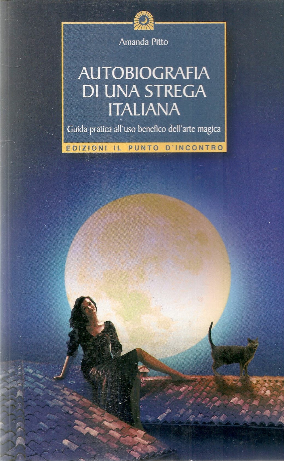 AUTOBIOGRAFIA DI UNA STREGA ITALIANA - AMANDA PITTO