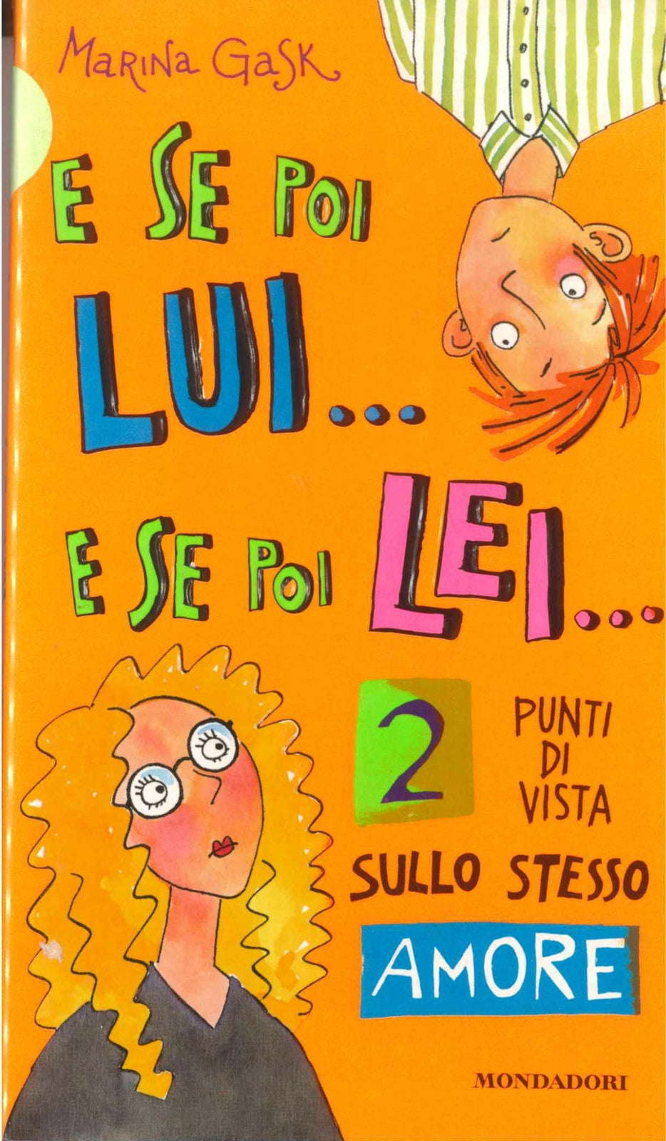 E SE POI LUI..E SE POI LEI... - MARINA GASK