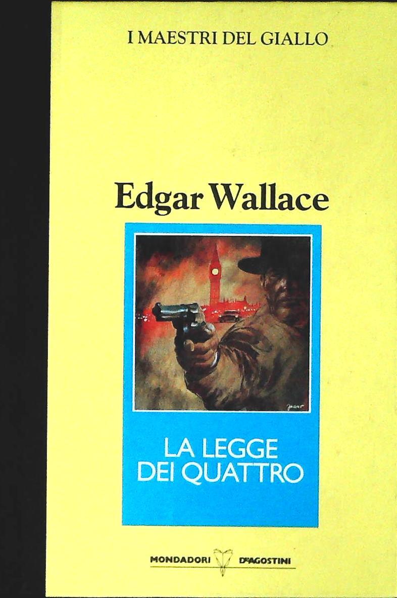 LA LEGGE DEI QUATTRO - EDGAR WALLACE