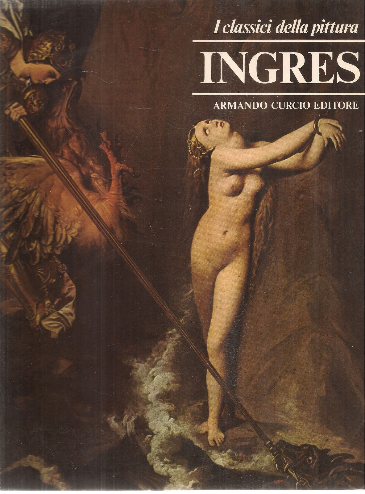 INGRES I CLASSICI DELLA PITTURA - ARMANDO CURCIO