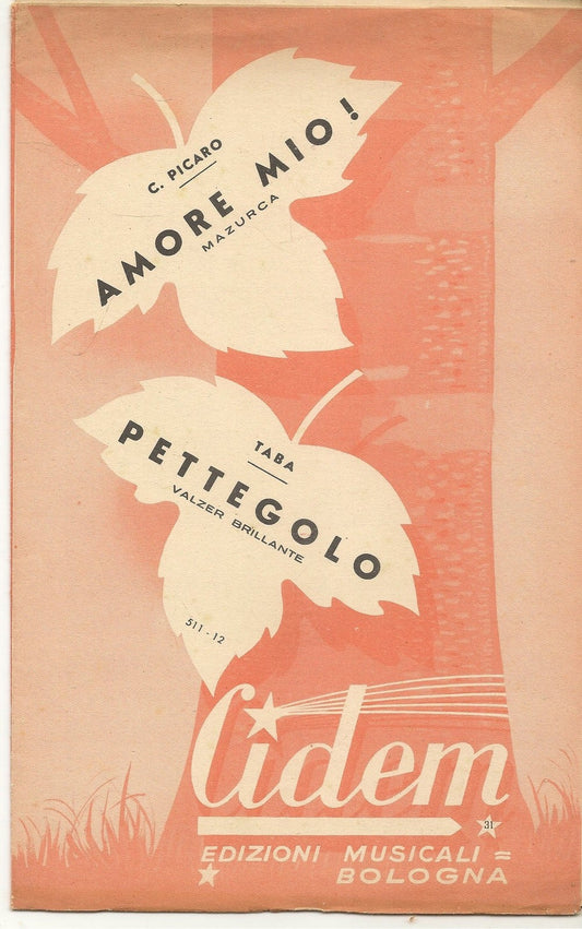 AMORE MIO. mazurca - PETTEGOLO. valzer brillante - SPARTITO-SHEET MUSIC