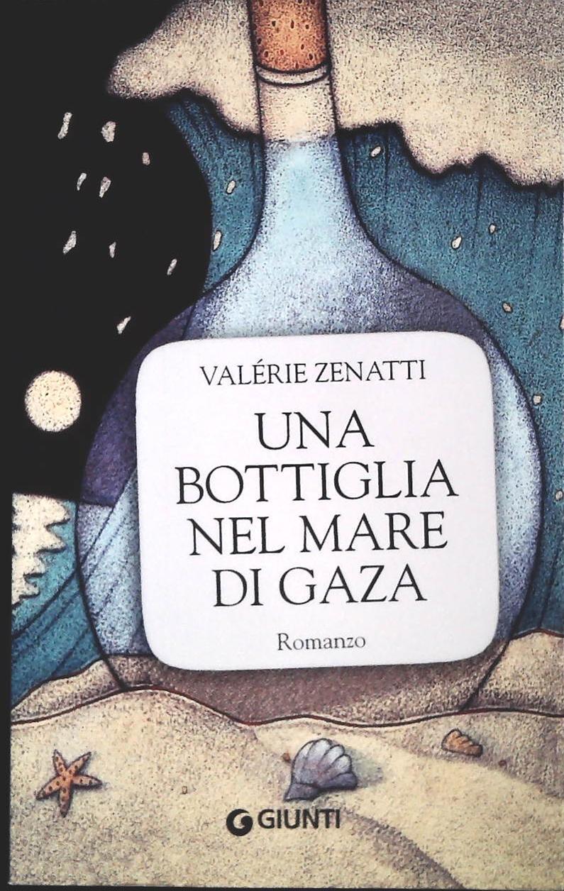 UNA BOTTIGLIA NEL MARE DI GAZA - VALERIE ZENATTI