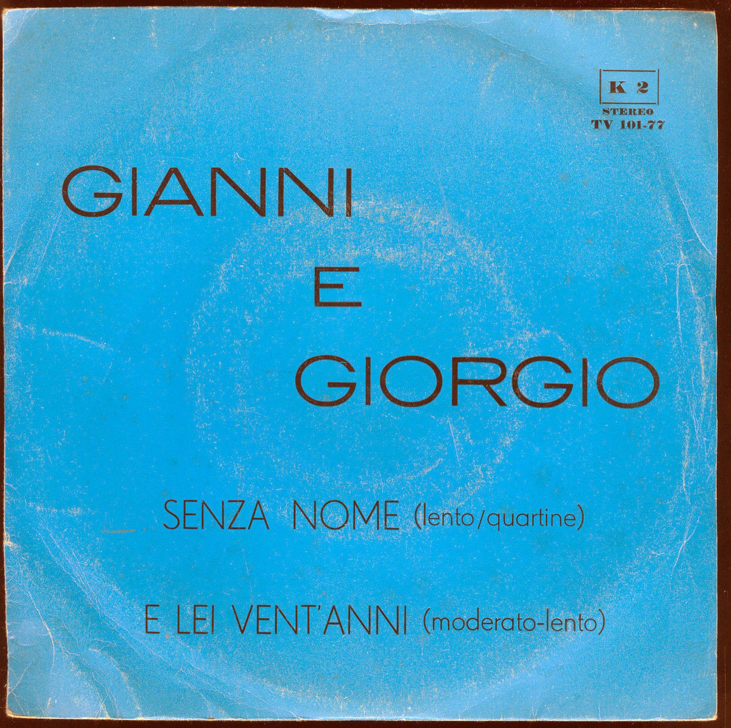 SENZA NOME - E LEI VENT'ANNI # GIANNI E GIORGIO
