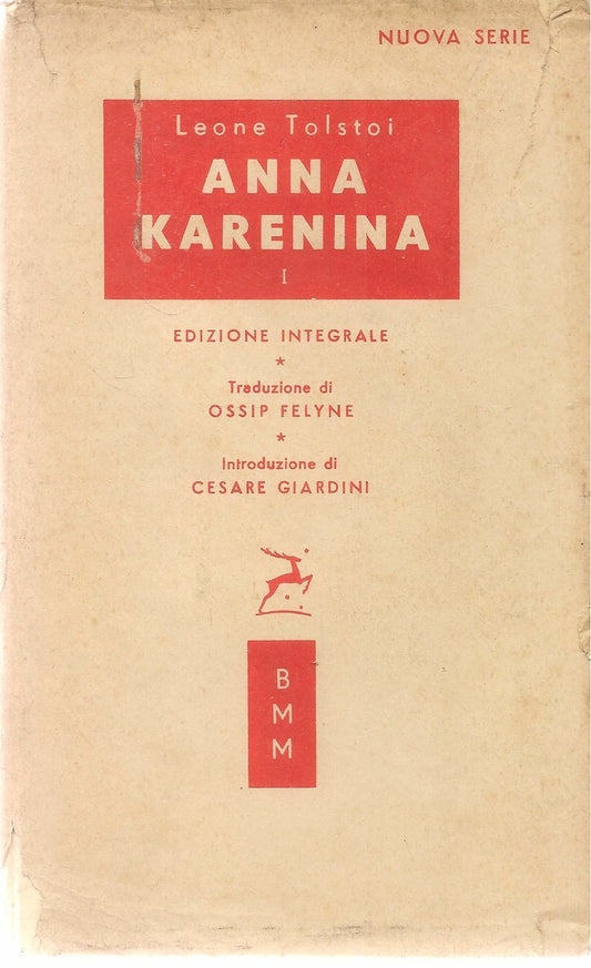 ANNA KARENINA - LEONE TOLSTOJ - BIBL. MODERNA NONDADORI 1952 - PRIMO VOLUME