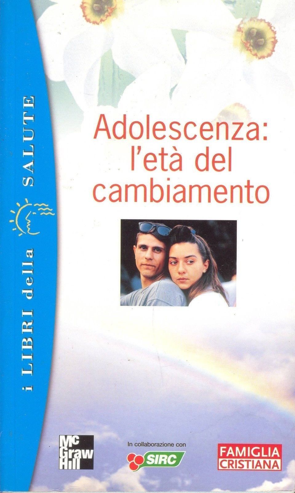 ADOLESCENZA L'ETA' DEL CAMBIAMENTO - AA.VV.
