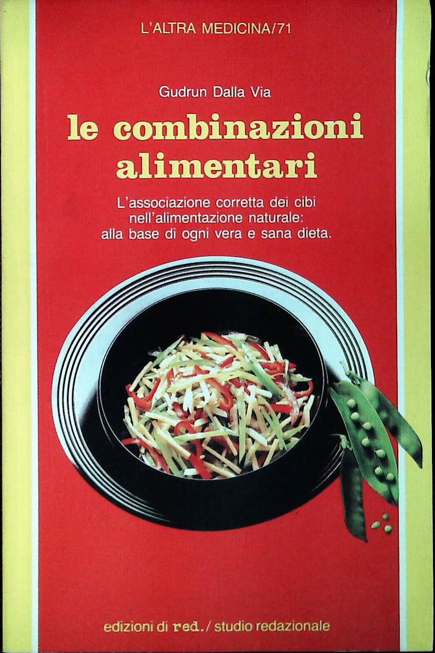 LE COMBINAZIONI ALIMENTARI - GUDRUN DALLA VIA