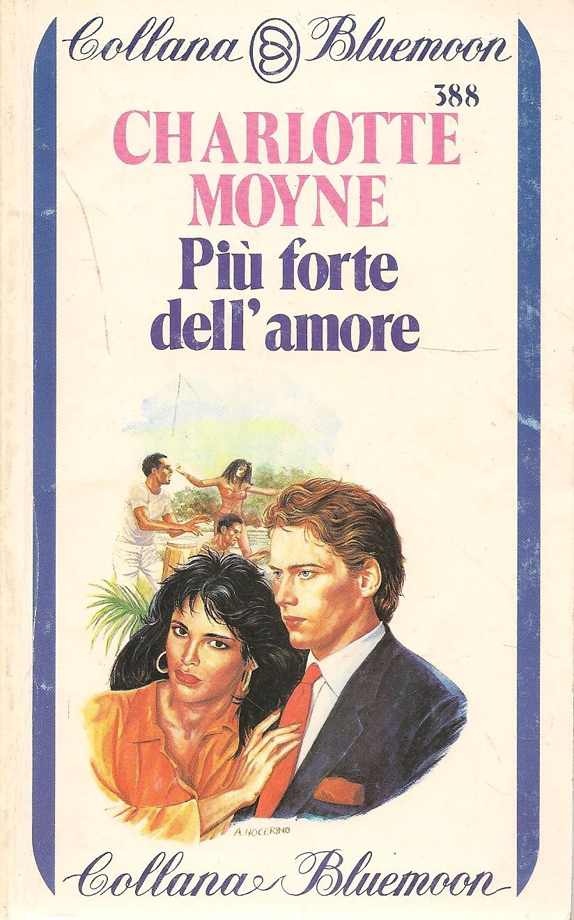 PIU' FORTE DELL'AMORE - CHARLOTTE MOYNE BLUEMOON N. 388