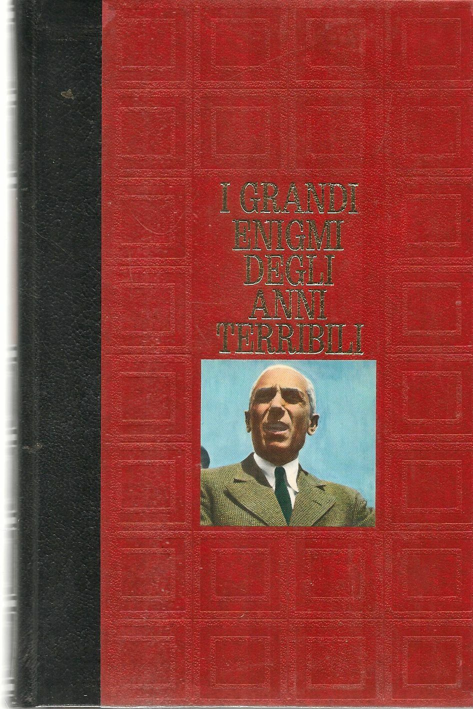 I GRANDI ENIGMI DEGLI ANNI TERIBILI - VOL. 3