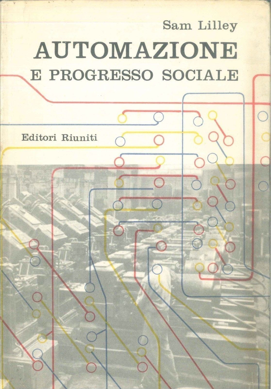 AUTOMAZIONE E PROGRESSO SOCIALE - SAM LILLEY