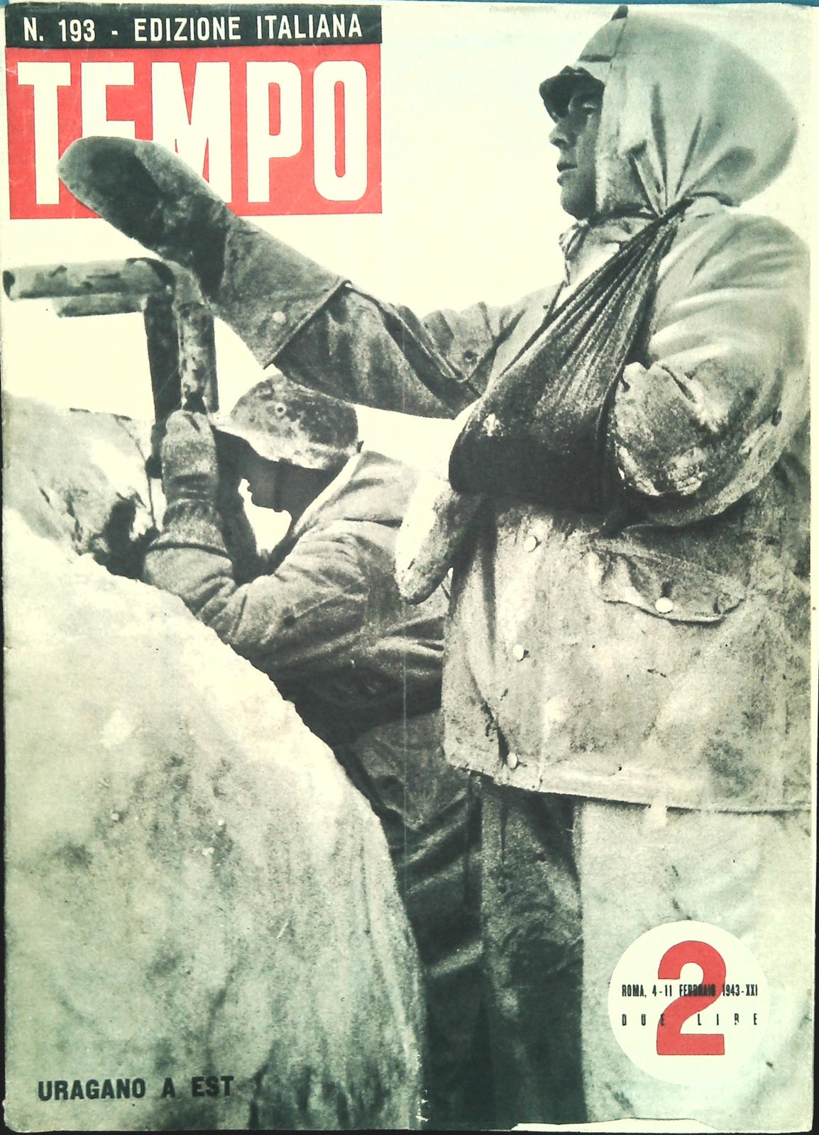 TEMPO N. 193 - FEBBRAIO 1943 - URAGANO A EST RUSSIA - LATIFONDO SICILIANO