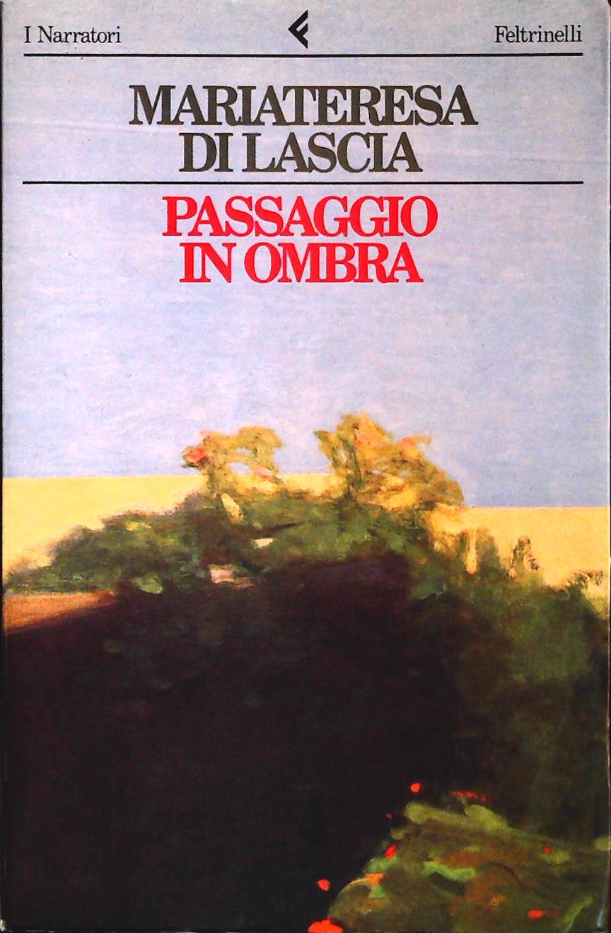 PASSAGGIO IN OMBRA - MARIATERESA DI LASCIA - FELTRINELLI 1995 - OUTLET DEL LIBRO