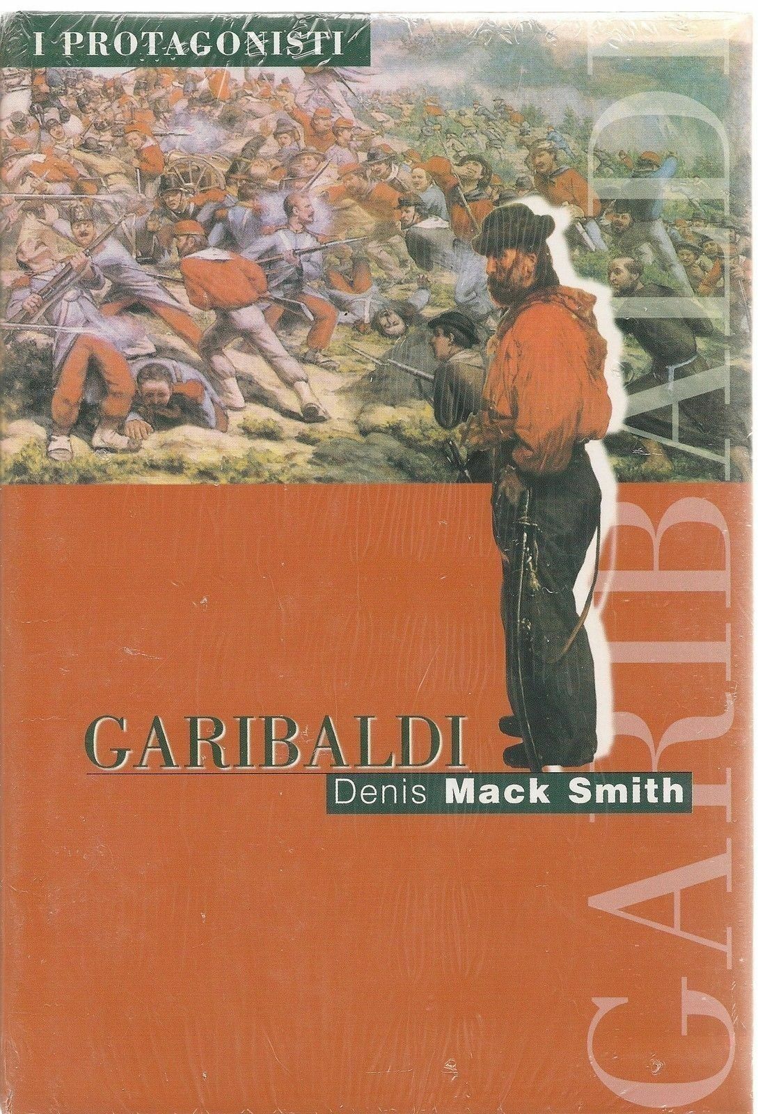 GIUSEPPE GARIBALDI - DENIS MACK SMITH - I PROTAGONISTI