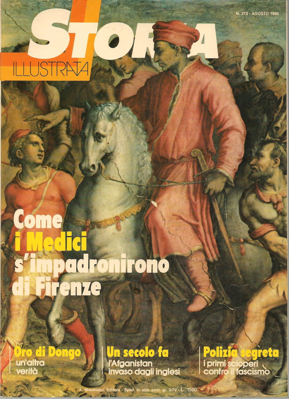 STORIA ILLUSTRATA N. 273 - AGOSTO 1980 COME I MEDICI S'IMPADRONIRONO DI FIRENZE