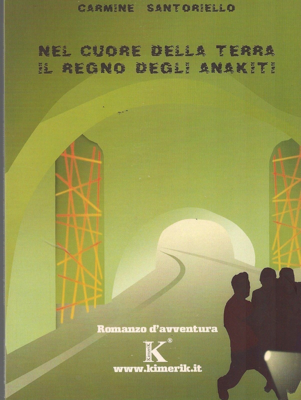 NEL CUORE DELLA TERRA - IL REGNO DEGLI ANAKITI - CARMINE SANTORIELLO