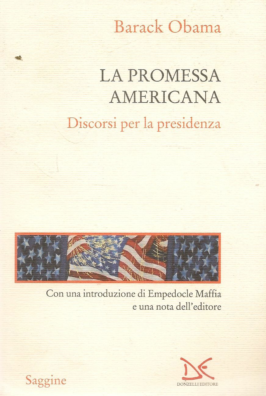 LA PROMESSA AMERICANA. DISCORSI PER LA PRESIDENZA - BARACK OBAMA