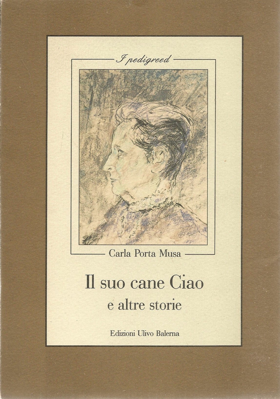 IL SUO CANE CIAO E ALTRE STORIE - CARLA PORTA MUSA