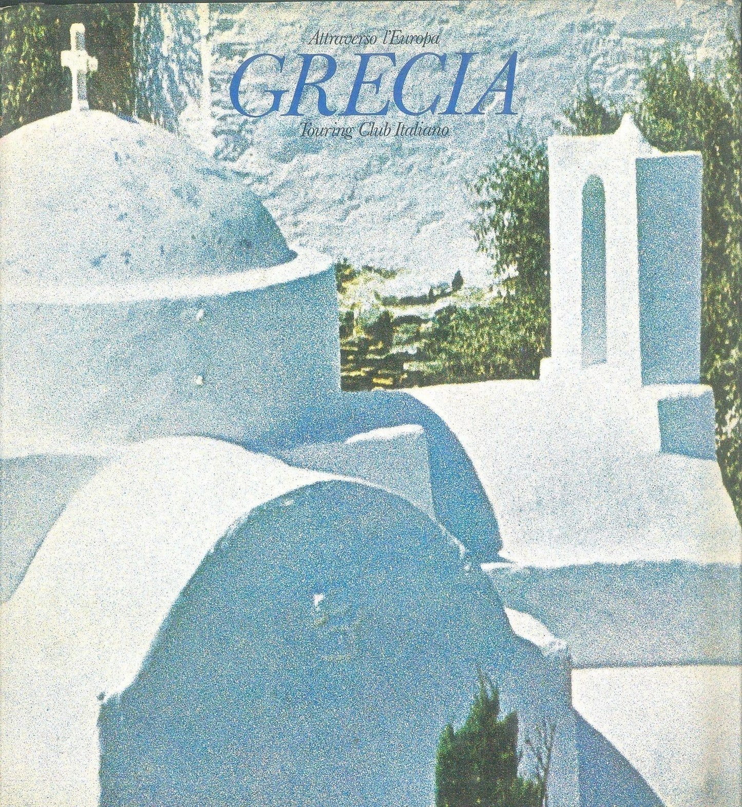 GRECIA - ATTRAVERSO L'EUROPA - TCI