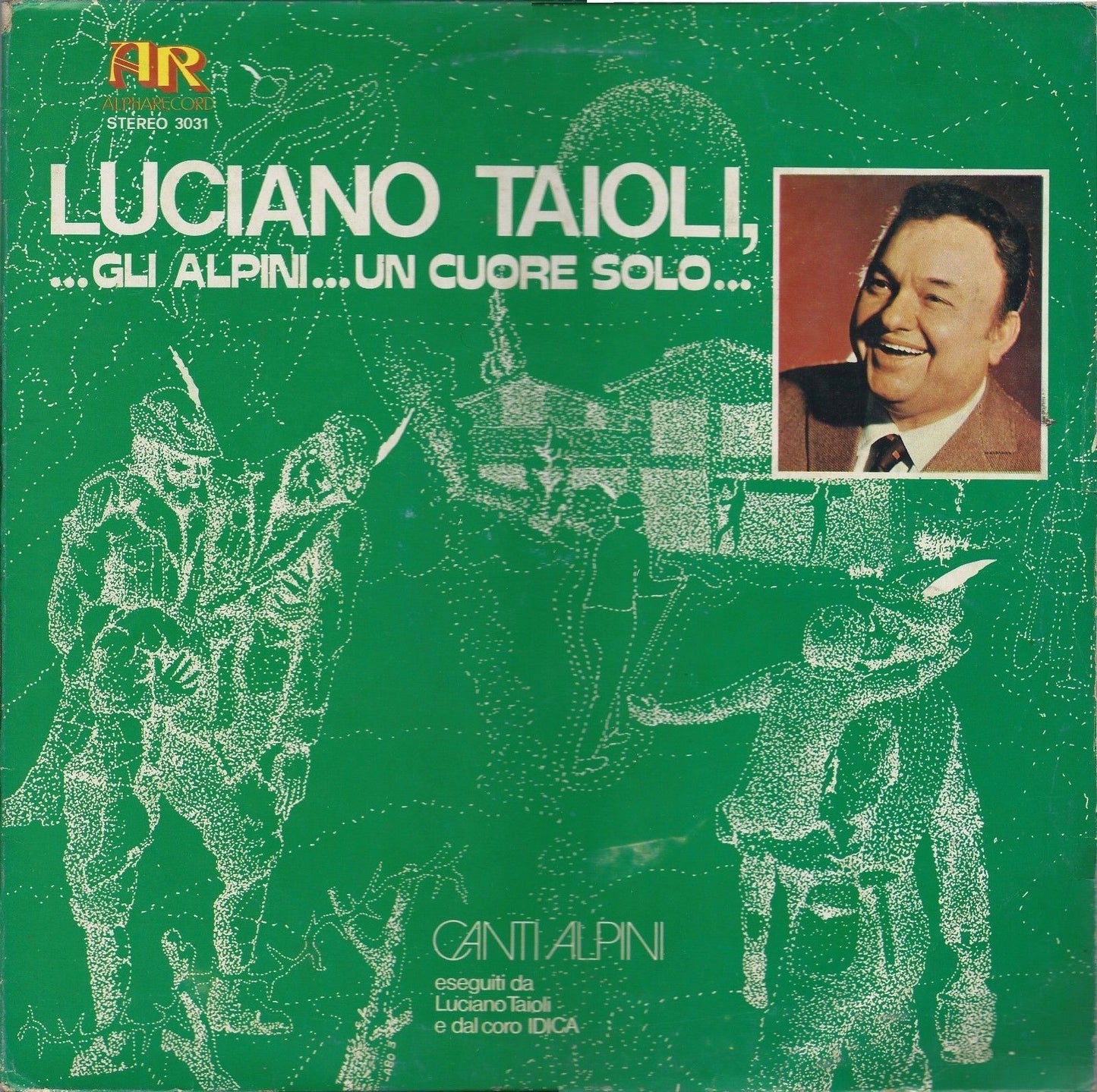 ... GLI ALPINI ... UN CUORE SOLO ...# LUCIANO TAIOLI e il Coro IDICA