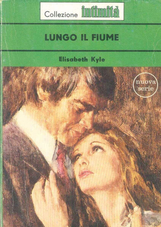 LUNGO IL FIUME - ELISABETH KYLE- INTIMITA' N° 165