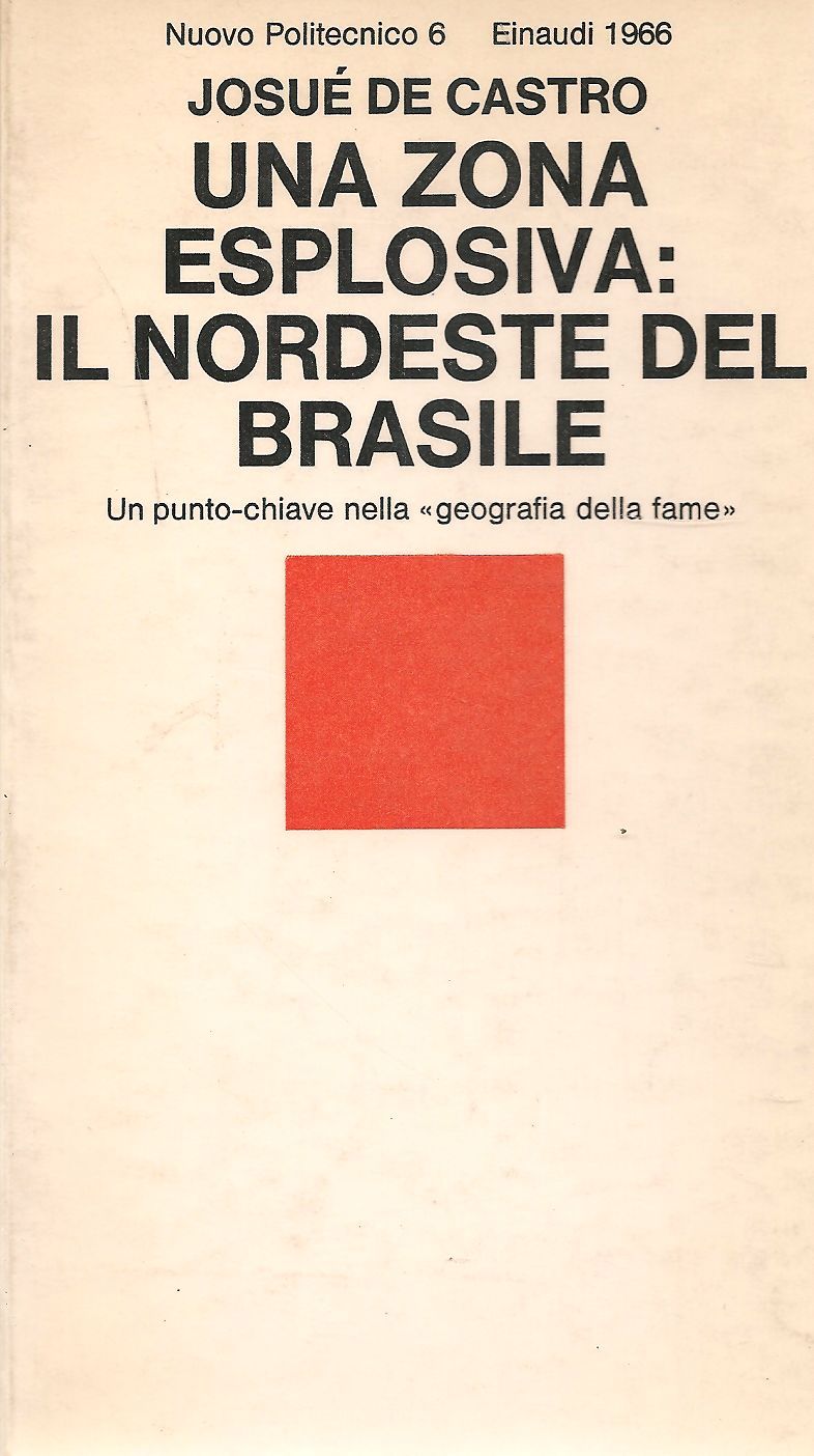 UNA ZONA ESPLOSIVA IL NORDESTE DEL BRASILE- JOSUE DE CASTRO