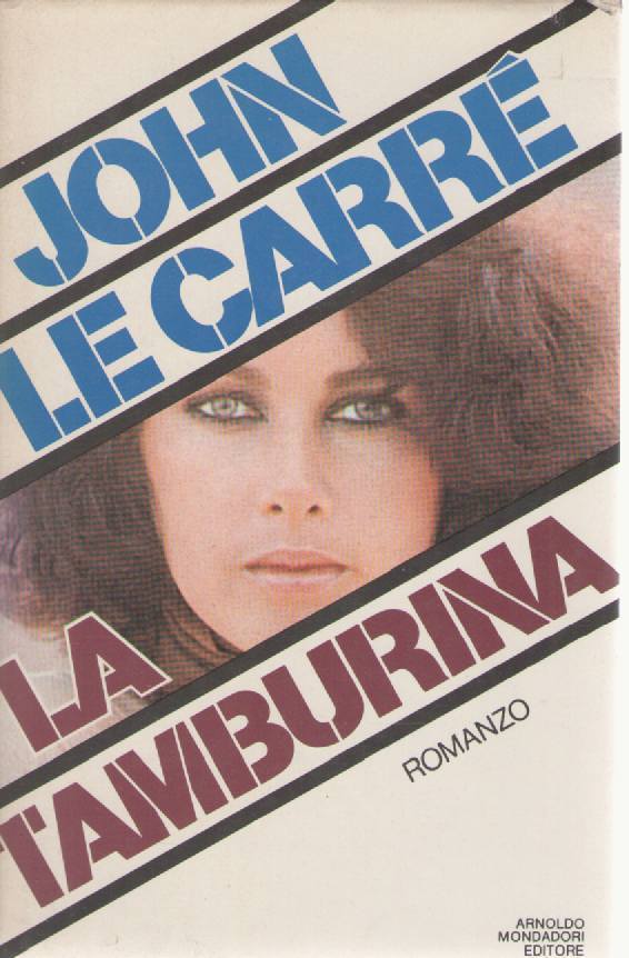 LA TAMBURINA - JOHN LE CARRE' ED. OMNIBUS MONDADORI 1983