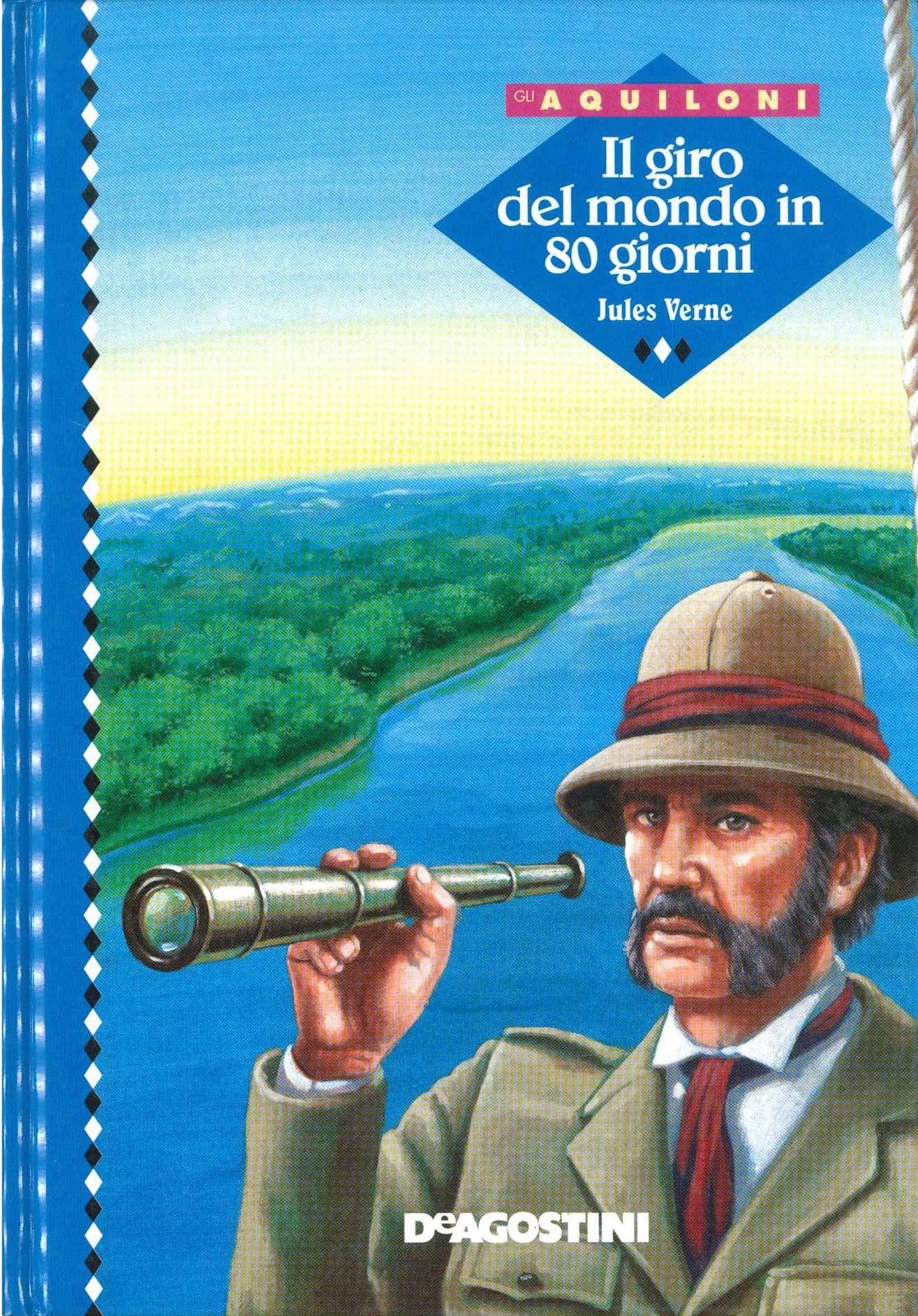 IL GIRO DEL MONDO IN 80 GIORNIO - JULES VERNE ED. DE AGOSTINI AQUILONI