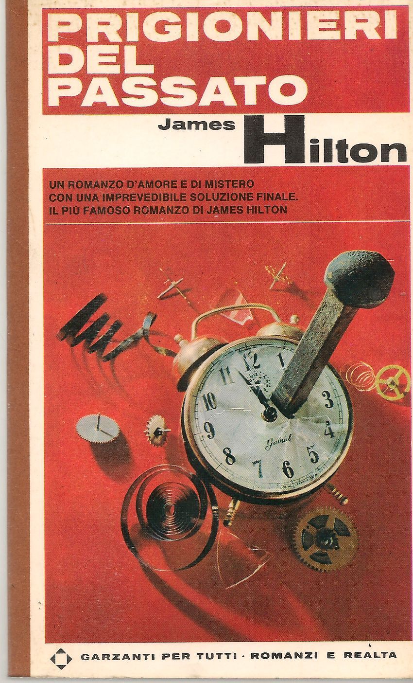 PRIGIONIERI DEL PASSATO - JAMES HILTON