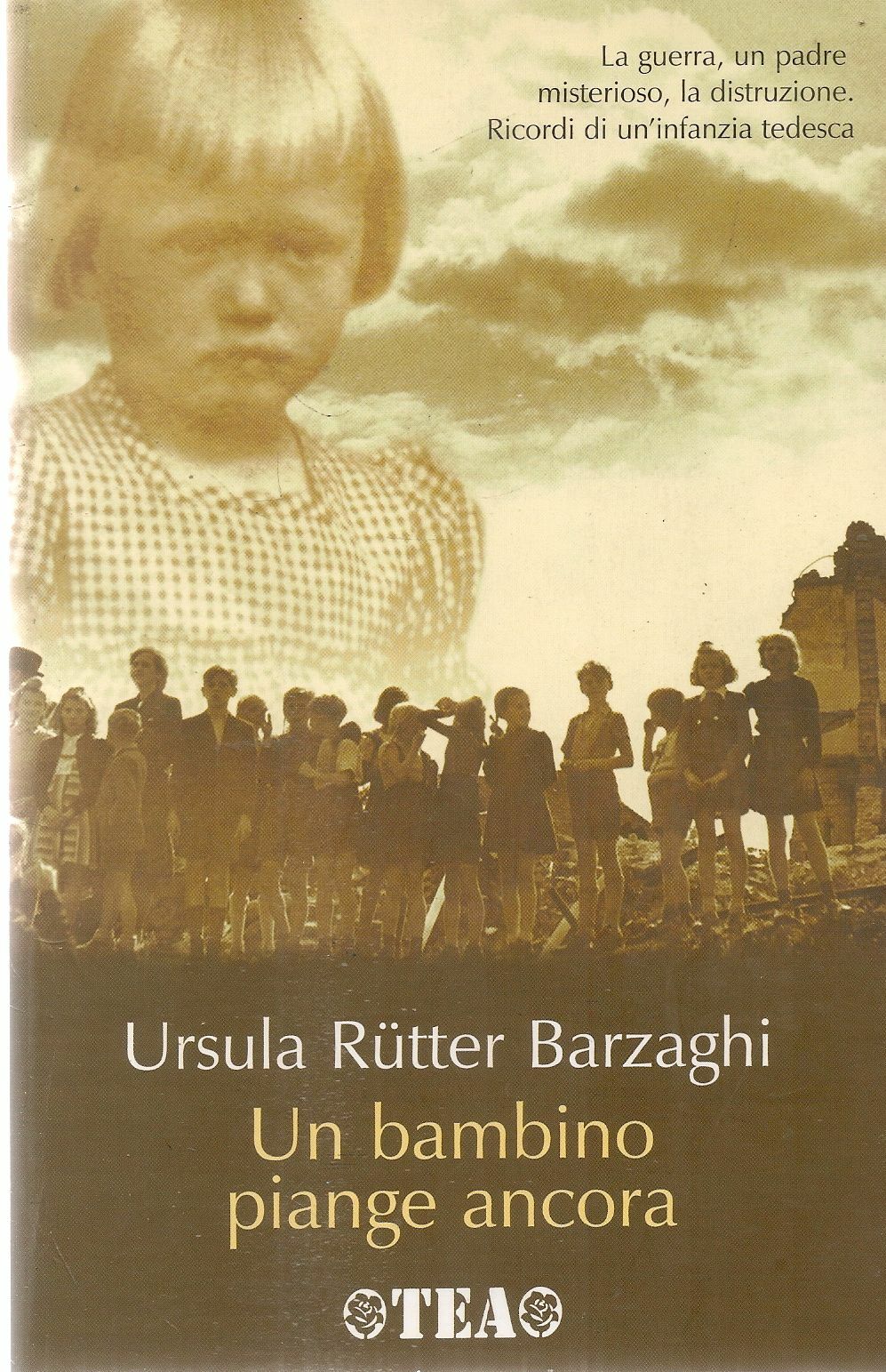 UN BAMBINO PIANGE ANCORA - URSULA RUTTER BARZAGHI