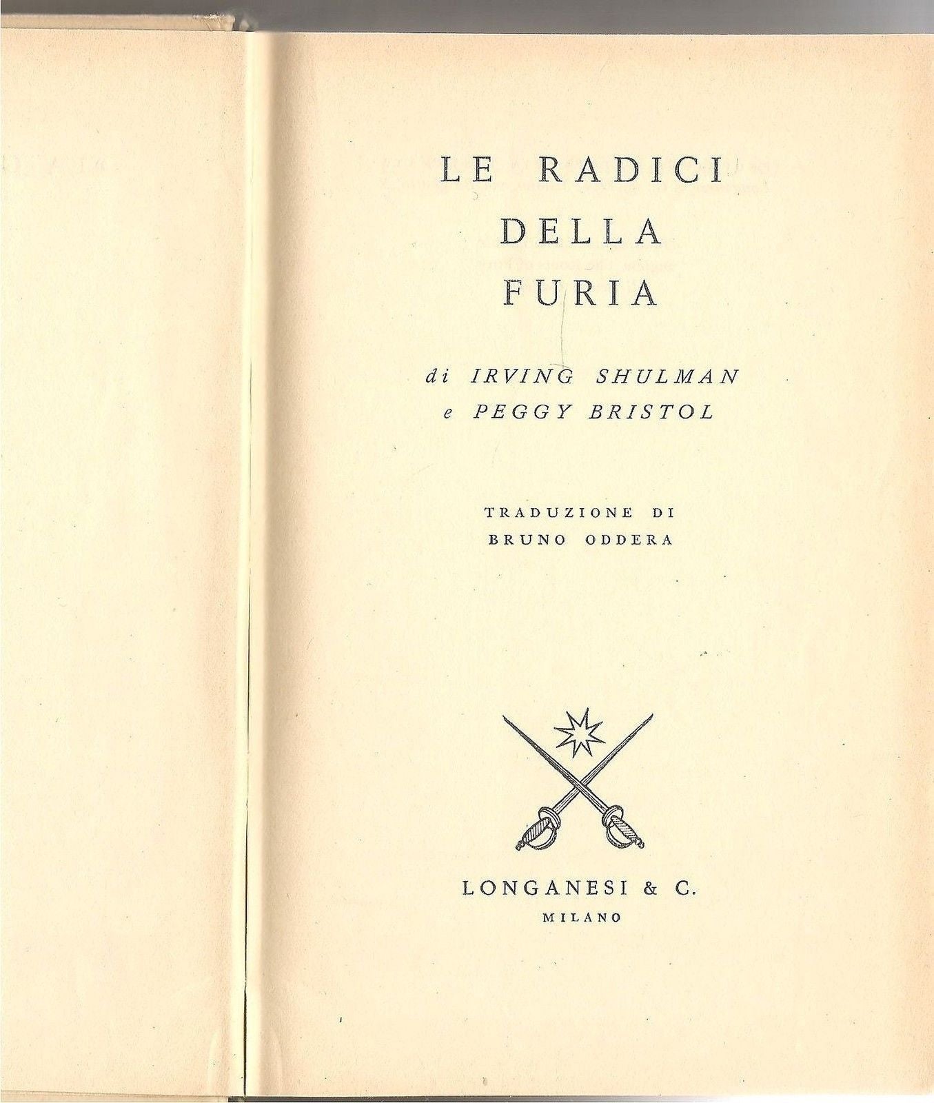 LE RADICI DELLA FURIA - IRVING SHULMAN e PEGGY BRISTOL