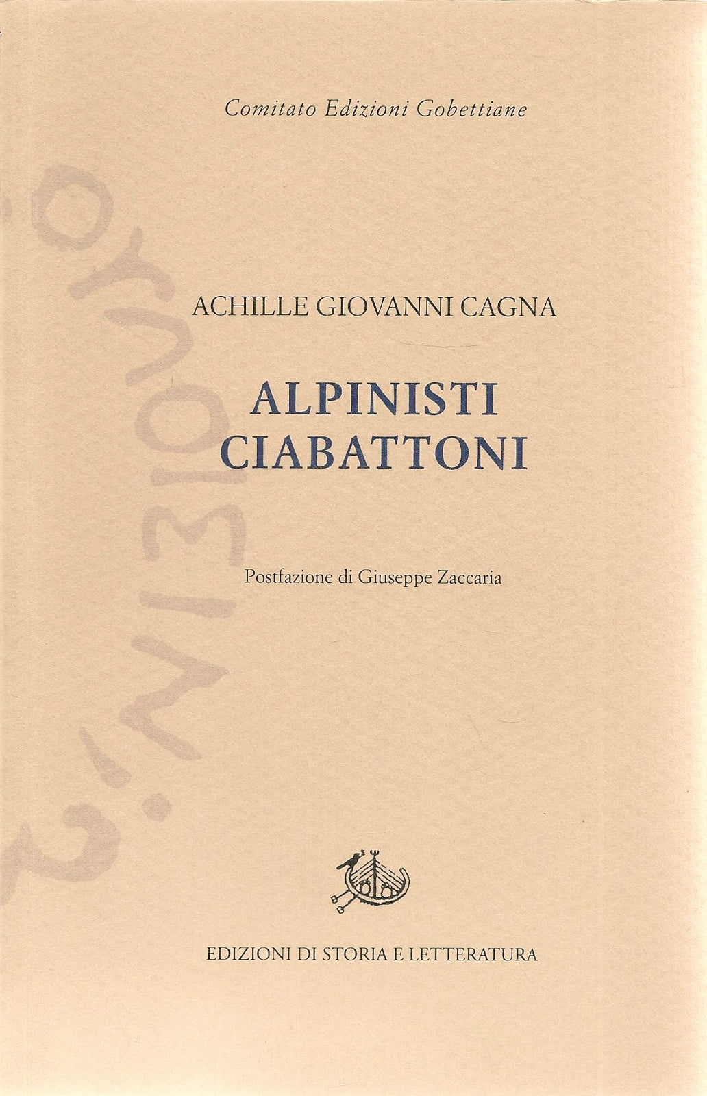 ALPINISTI CIABATTONI - ACHILLE GIOVANNI CAGNA