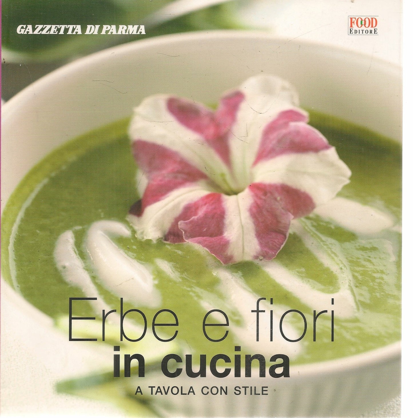 ERBE E FIORI IN CUCINA. A TAVOLA CON STILE