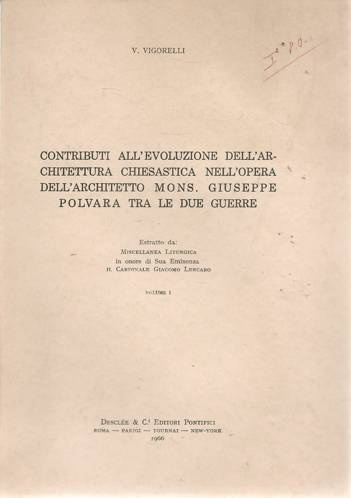 CONTRIBUTI ALL'EVOLUZIONE DELL'ARCHITETTURA CHIESASTICA GIUSEPPE POLVARA VOL. 1
