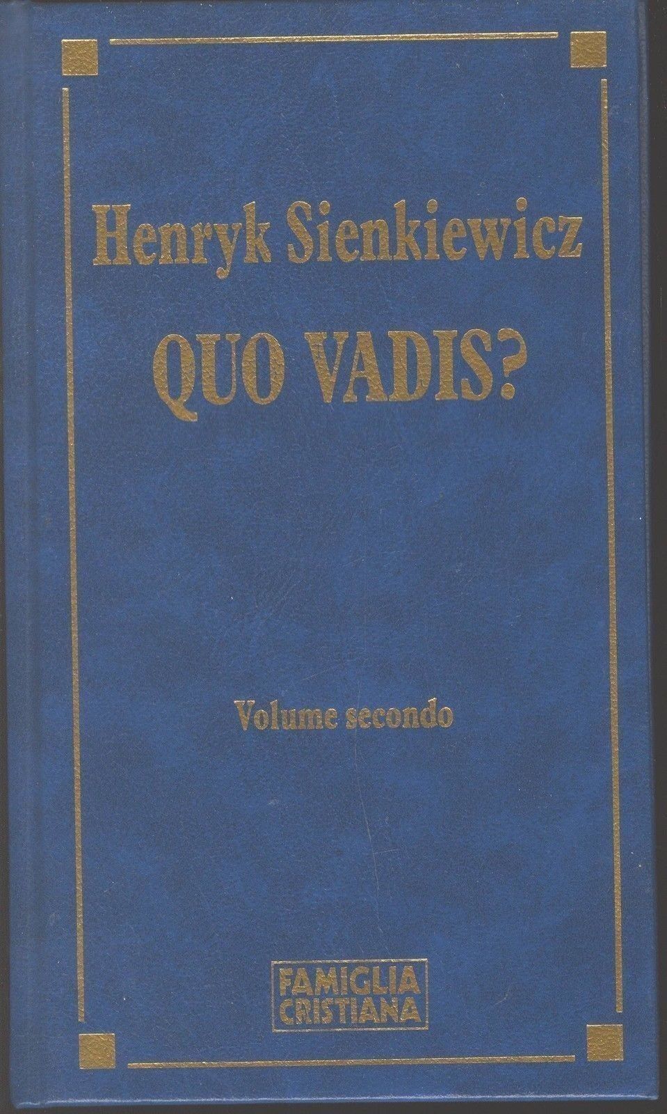 QUO VADIS? - HENRYK SIENKIEWICZ - VOL 2° - FAMIGLIA CRIS - OUTLET DEL LIBRO