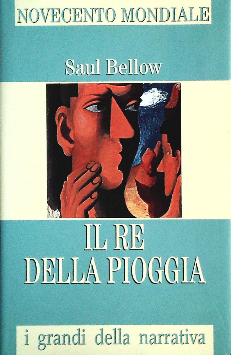 IL RE DELLA PIOGGIA - SAUL BELLOW