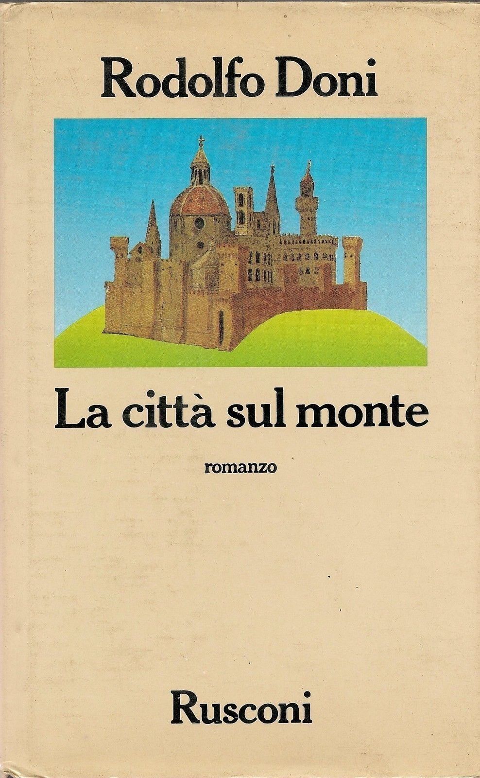 LA CITTA' SUL MONTE - RODOLFO DONI