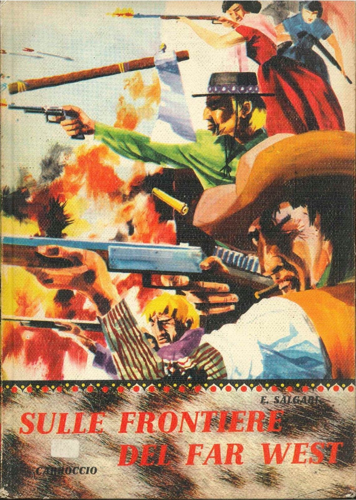 SULLA FRONTIERA DEL FAR WEST - EMILIO SALGARI ED. CARROCCIO 1965