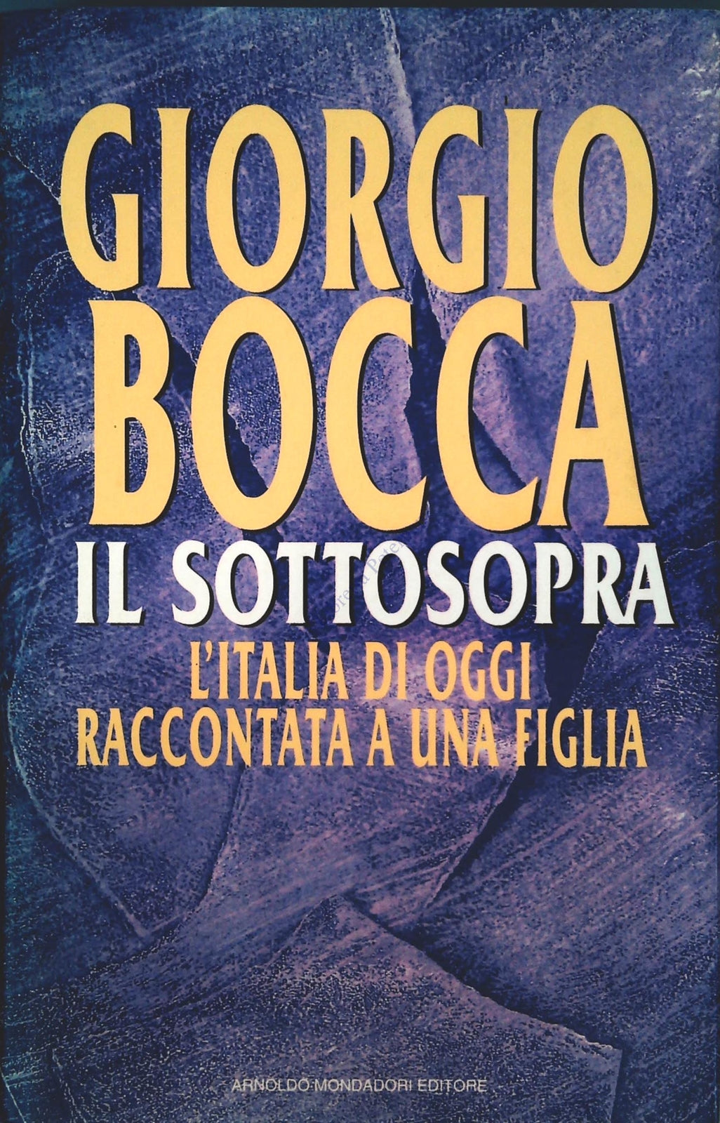 IL SOTTOSOPRA - GIORIO BOCCA - MONDADORI 1994