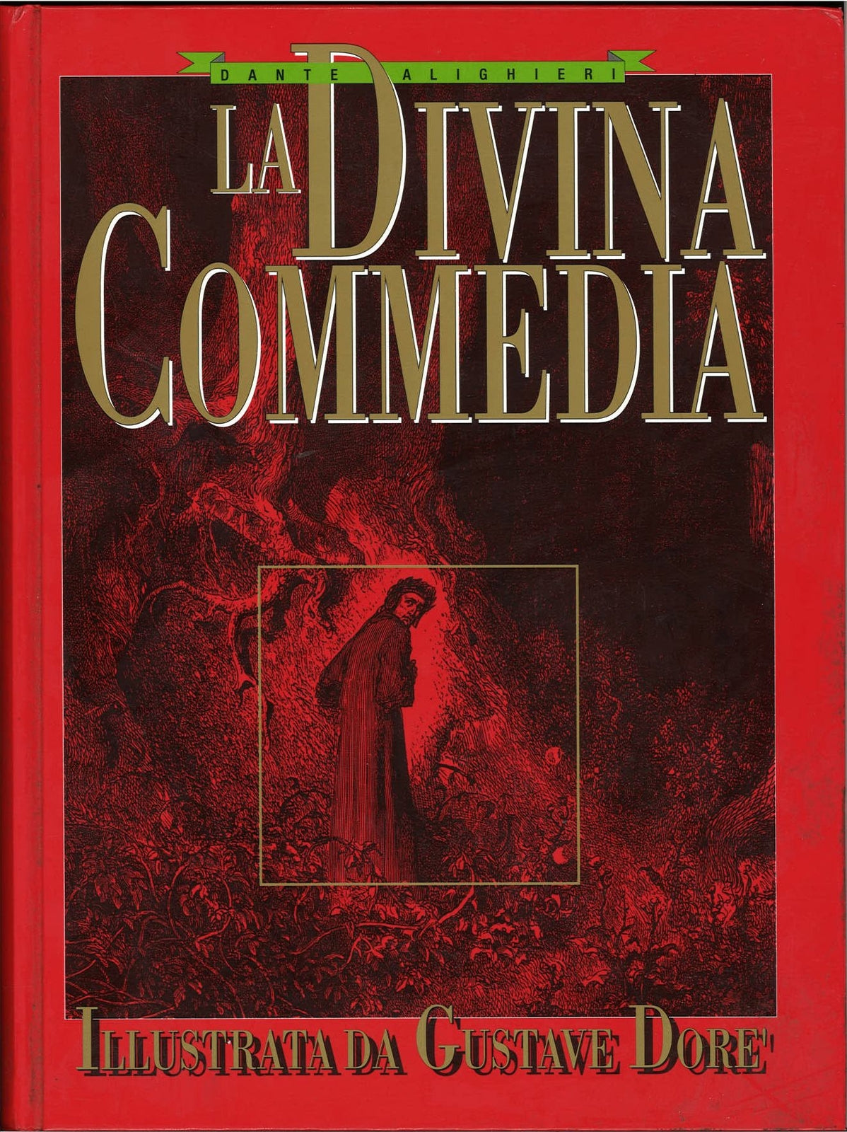 LA DIVINA COMMEDIA - ALIGHIERI DANTE - ILLUSTR. DA GUSTAVE DORE' DEL DRAGO 1986