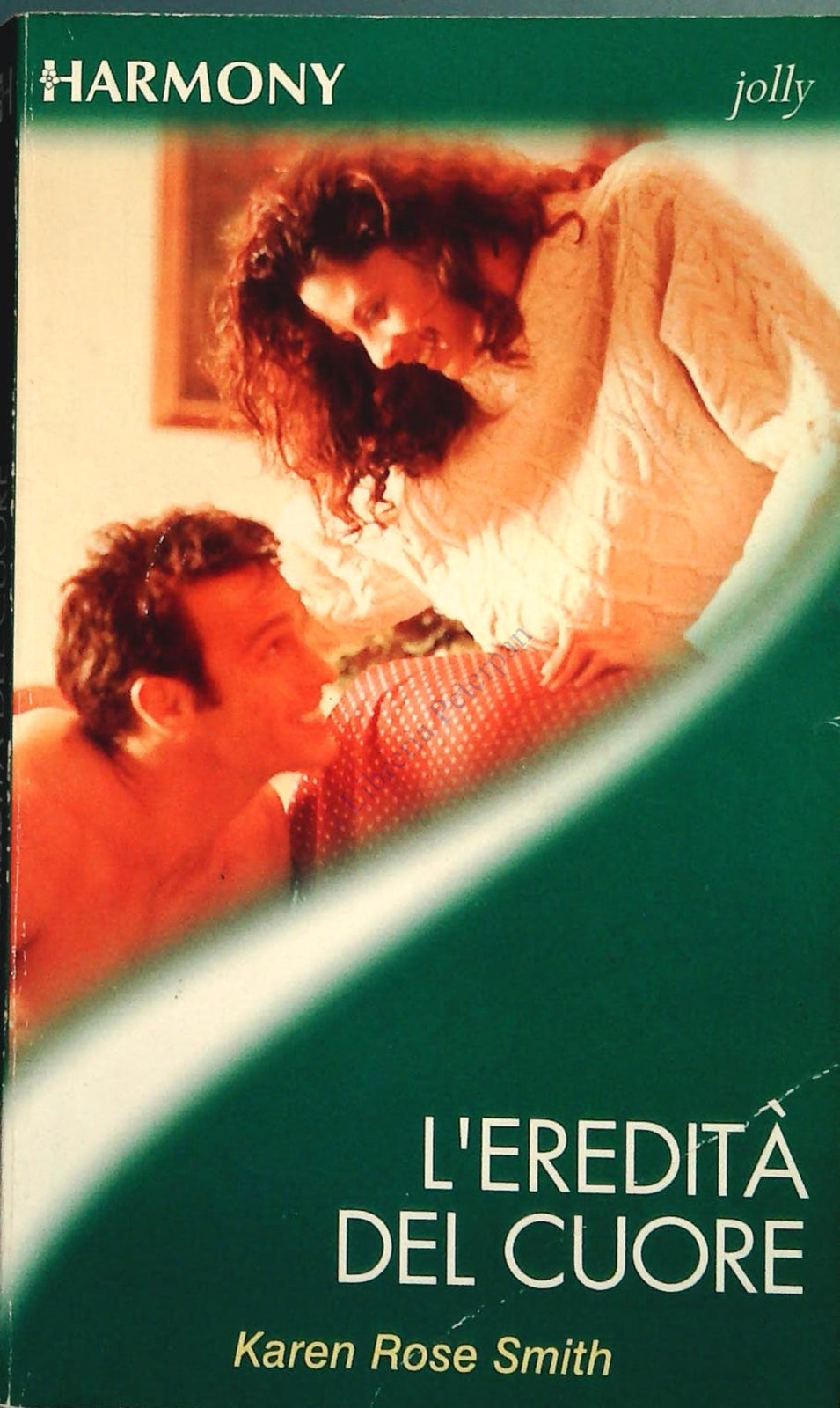 L'EREDITA' DEL CUORE - KAREN ROSE SMITH - HARMONY JOLLY 2001