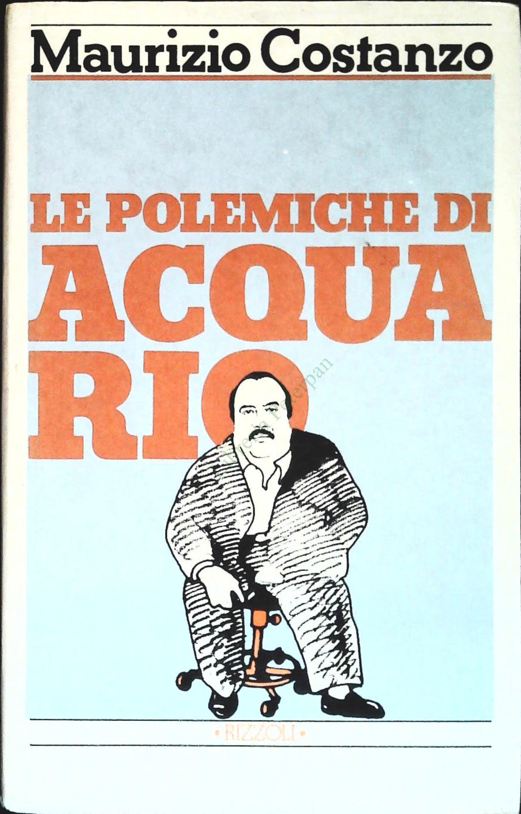 LE POLEMICHE DI ACQUARIO - MAURIZIO COSTANZO - RIZZOLI 1979 - OUTLET DEL LIBRO