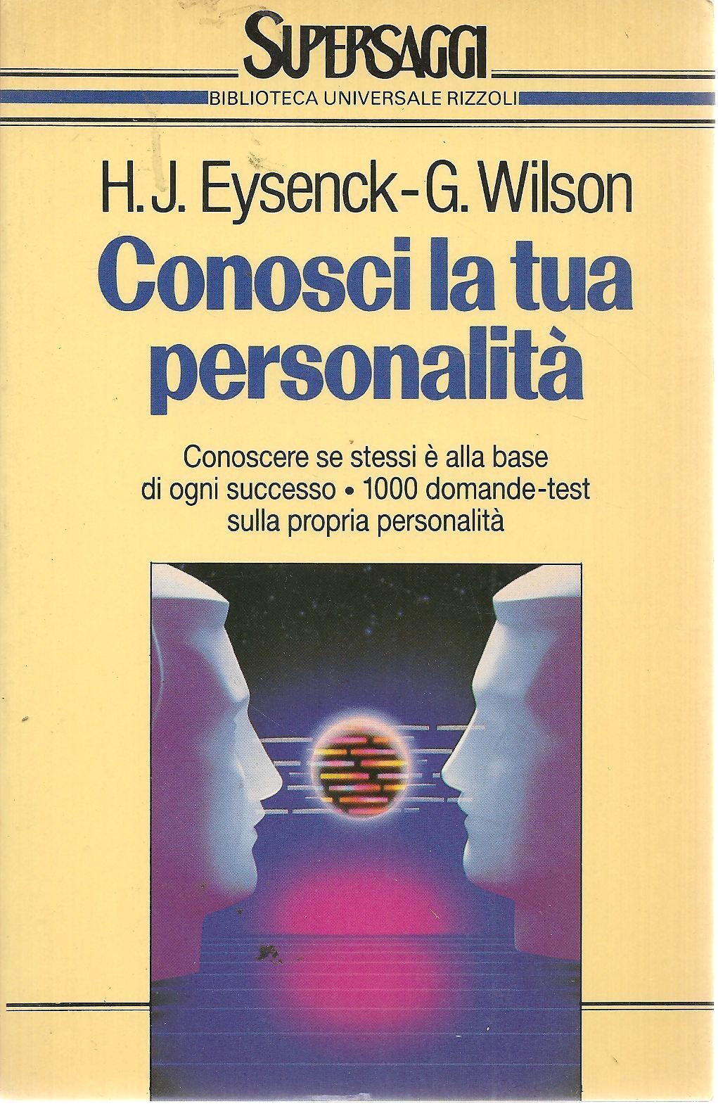 CONOSCI LA TUIA PERSONALITA' - H.J.EYSENCK G. WILSON