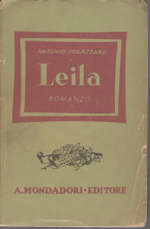 LEILA ANTONIO - FOGAZZARO ED. MONDADORI 1942