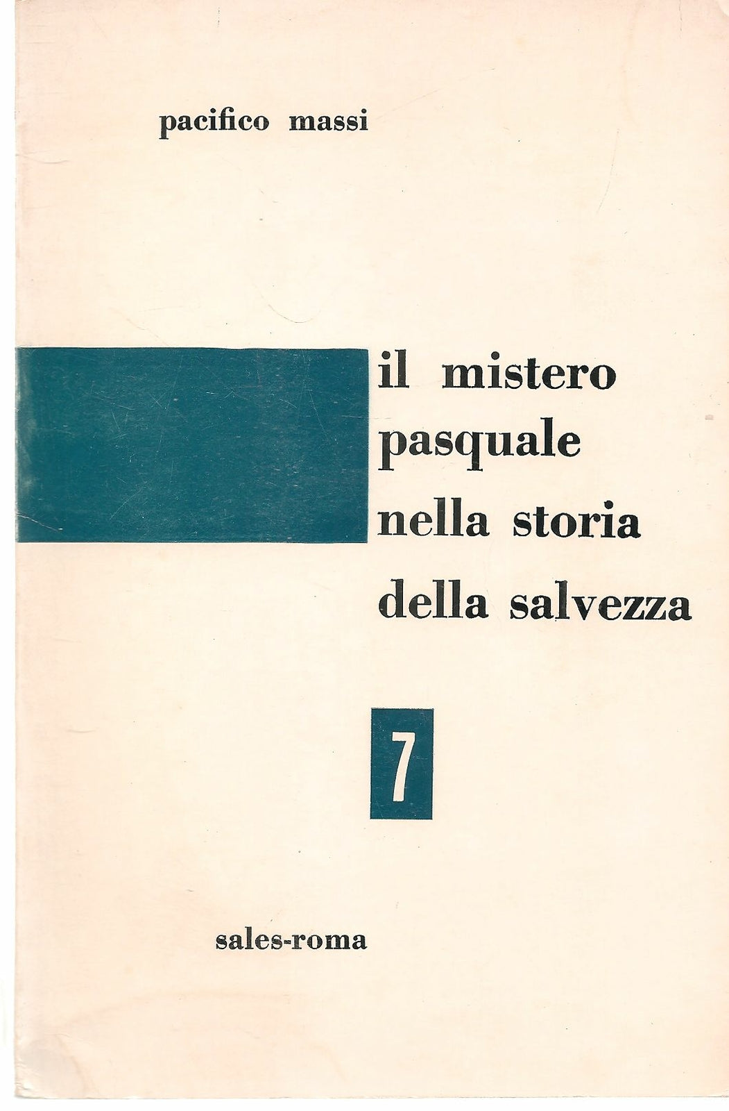 IL MISTERO PASQUALE NELLA STORIA DELLA SALVEZZA - PACIFICO MASSI